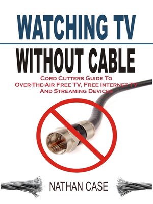 cover image of Watching TV Without Cable